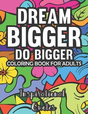 Inspirational Quotes Coloring Book: With 60 Quotes For Adults by Obata, Obi