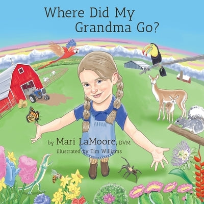 Where Did My Grandma Go? by Williams, Tim