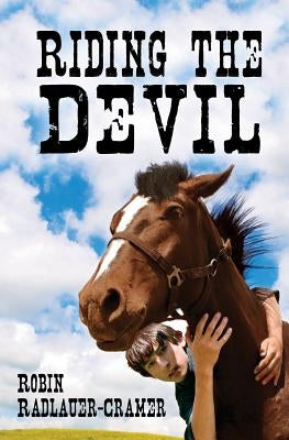 Riding the Devil by Radlauer-Cramer, Robin