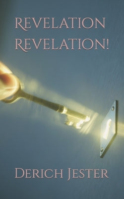 Revelation Revelation! by Jester, Derich