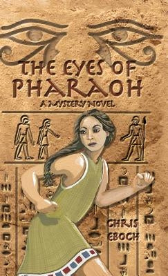 Eyes of Pharaoh by Eboch, Chris