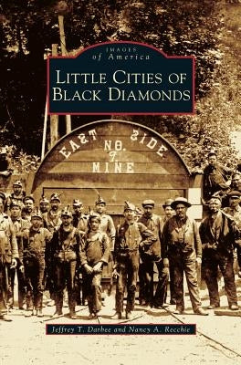 Little Cities of Black Diamonds by Darbee, Jeffrey T.