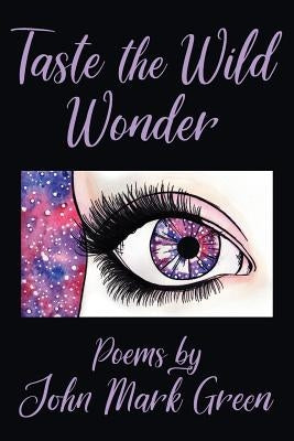 Taste the Wild Wonder: Poems by Little, Beth