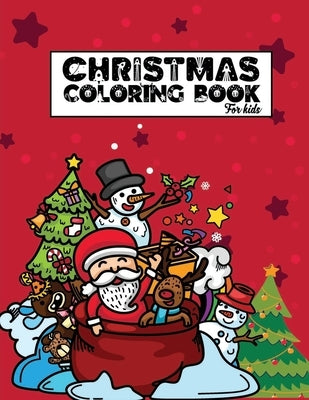 Christmas Coloring Book for Kids: Christmas Holiday Coloring Book for toddlers, Pre-k, Kindergarten kids, Christmas gifts for Kids by Press, Bookaver