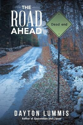 The Road Ahead by Lummis, Dayton