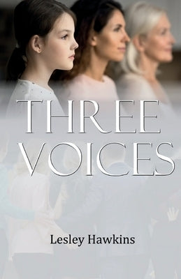 Three Voices by Hawkins, Lesley