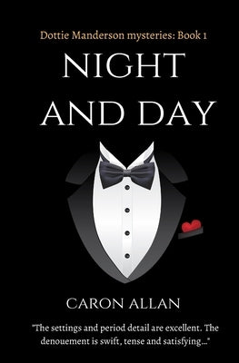 Night and Day: Dottie Manderson mysteries book 1 by Allan, Caron