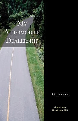 My Automobile Dealership by Henderson, Grace Lajoy