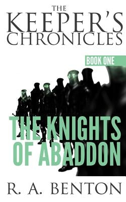 The Knights of Abaddon by Benton, R. a.