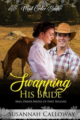 Swapping His Bride by Calloway, Susannah