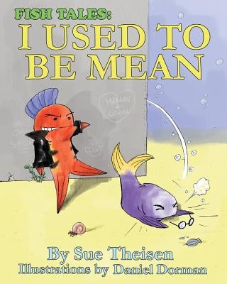 I Used to Be Mean by Dorman, Daniel