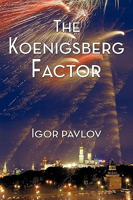 The Koenigsberg Factor by Pavlov, Igor