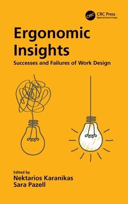 Ergonomic Insights: Successes and Failures of Work Design by Karanikas, Nektarios