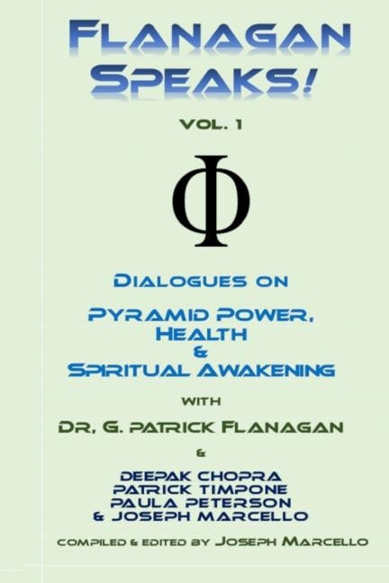 Flanagan Speaks!: Dialogues on Pyramid Power, Health & Spiritual Healing by Chopra, Deepak