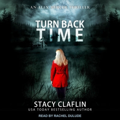 Turn Back Time by Claflin, Stacy