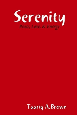 Serenity by Brown, Taariq