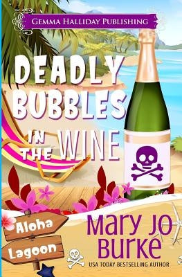 Deadly Bubbles in the Wine by Burke, Mary Jo