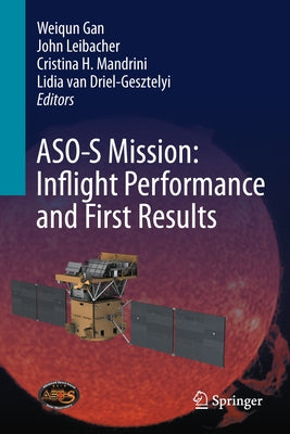 Aso-S Mission: Inflight Performance and First Results by Gan, Weiqun