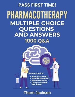 Pharmacotherapy Multiple choice Questions and Answers by Jackson, Thom
