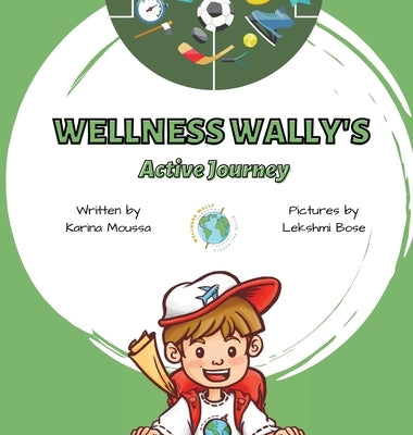 Wellness Wally's Active Journey by Moussa, Karina