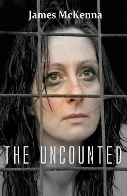 The Uncounted by McKenna, James