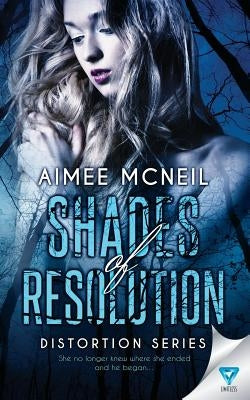 Shades Of Resolution by McNeil, Aimee