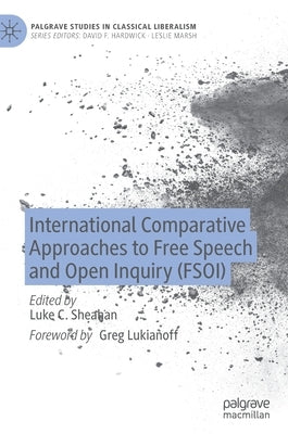International Comparative Approaches to Free Speech and Open Inquiry (Fsoi) by Sheahan, Luke C.