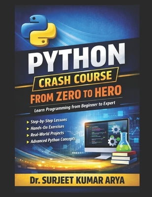Python Crash Course: From Zero to Hero by Arya, Surjeet Kumar