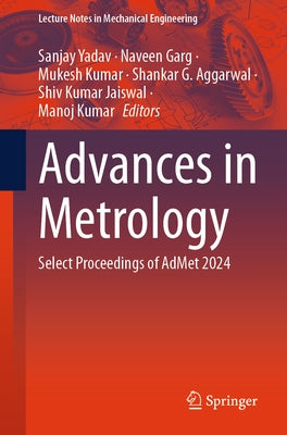 Advances in Metrology: Select Proceedings of Admet 2024 by Yadav, Sanjay