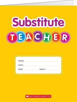Substitute Teacher Supreme Folder by Scholastic