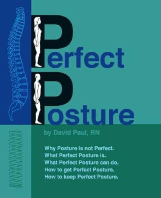 Perfect Posture by Paul, David
