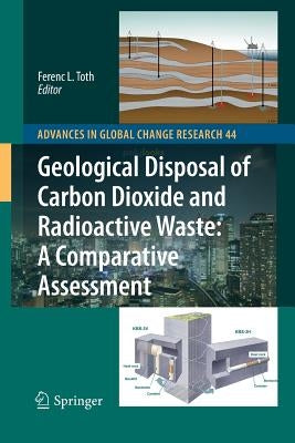 Geological Disposal of Carbon Dioxide and Radioactive Waste: A Comparative Assessment by Toth, Ferenc L.