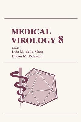 Medical Virology 8 by Maza, Luis M. De La
