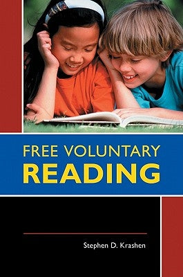 Free Voluntary Reading by Krashen, Stephen D.