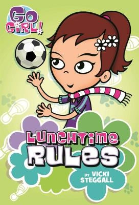 Lunchtime Rules by Steggall, Vicki