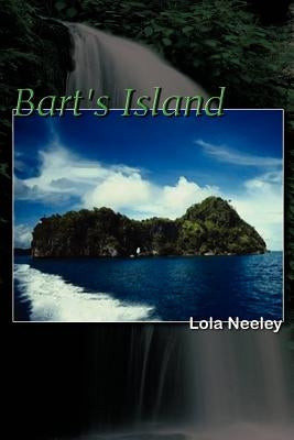 Bart's Island by Neeley, Lola