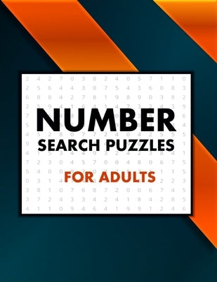 Number Search Puzzles For Adults: Exercice Your Brain with This Challenging Number Search Puzzles Book, Large Print Edition with Solutions by Art, Compact