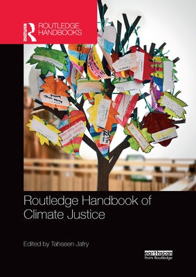 Routledge Handbook of Climate Justice by Jafry, Tahseen