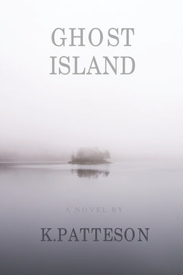 Ghost Island by Patteson, K.