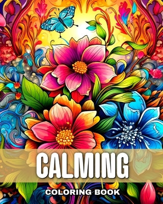 Calming Coloring Book: Stress Relief Coloring Pages for Adults & Teens with Landscapes, Animals & More by Peay, Regina