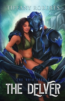 The Delver (The Vrix #2) by Roberts, Tiffany