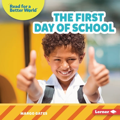 The First Day of School by Gates, Margo