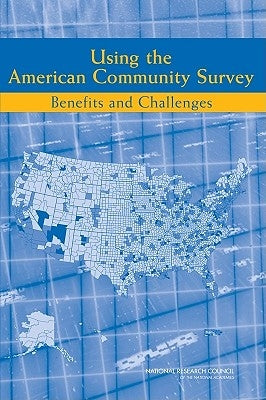 Using the American Community Survey: Benefits and Challenges by National Research Council