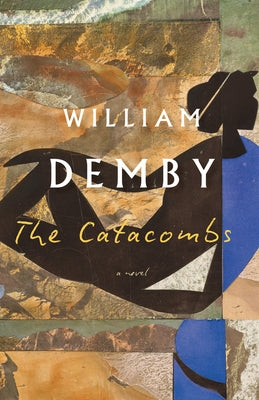 The Catacombs by Demby, William