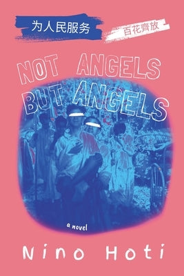 Not Angels But Angels by Hoti, Nino