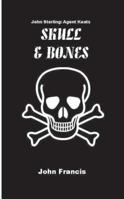 Skull & Bones by Francis, John