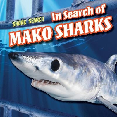 In Search of Mako Sharks by Phelps, Bonnie