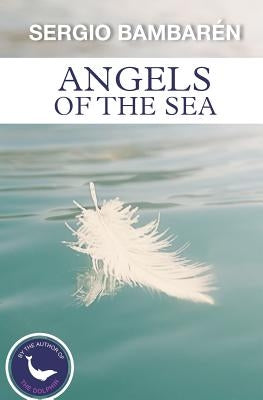 Angels of the Sea by Bambaren, Sergio