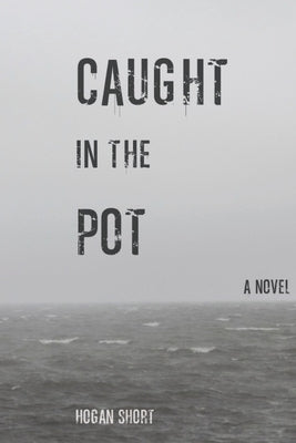 Caught in the Pot by Short, Hogan