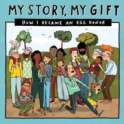 My Story, My Gift (29): HOW I BECAME AN EGG DONOR (Known recipient) by Donor Conception Network